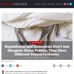 Republicans and Democrats Don’t Just Disagree About Politics. They Have Different Sexual Fantasies.