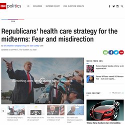 GOP health care strategy for midterms: Fear and misdirection