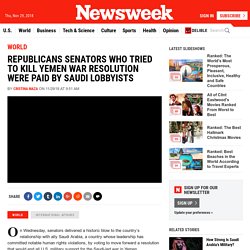 11/29: GOP Senators Who Tried to Kill Yemen War Resolution Were Paid by Saudi Lobbyists
