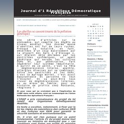 Les abeilles se cassent (marre de la pollution génétique) · Journal d’1 Révoltant Despotisme Français