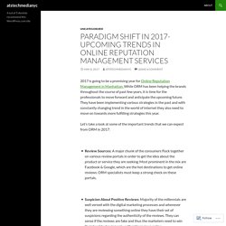 Paradigm Shift In 2017- Upcoming Trends In Online Reputation Management Services