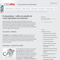 E-réputation : Veille et Contrôle de votre Réputation sur Internet.