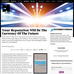 Your Reputation Will Be The Currency Of The Future