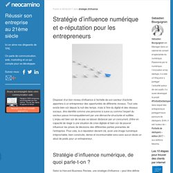 Stratégie d'influence numérique et e-réputation pour les entrepreneurs par Neocamino