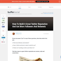 How To Build A Great Twitter Reputation And Get More Followers And Retweets