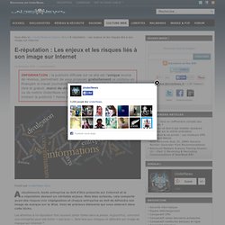 E-réputation : Les enjeux et les risques liés à son image sur Internet