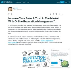 Increase Your Sales & Trust In The Market With Online Reputation Management