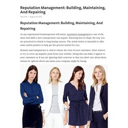 Reputation Management: Building, Maintaining, And Repairing