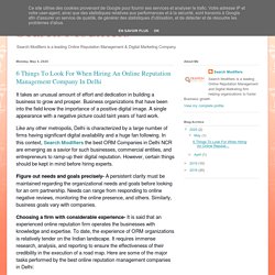 Search Modifiers: 6 Things To Look For When Hiring An Online Reputation Management Company In Delhi