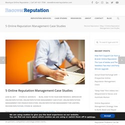 5 Online Reputation Management Case Studies
