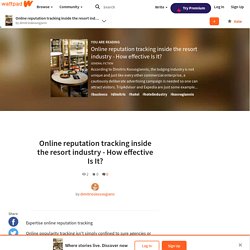 Online reputation tracking inside the resort industry - How effective Is It?