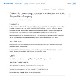 How To Use node.js, request and cheerio to Set Up Simple Web-Scraping
