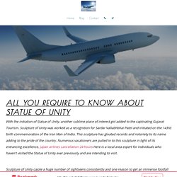 airlinesticketsbooking - All You Require To Know About Statue Of Unity