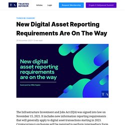 New Digital Asset Reporting Requirements Are on the Way