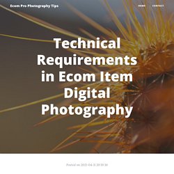 Technical Requirements in Ecom Item Digital Photography