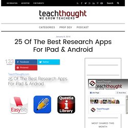 25 Of The Best Research Apps For iPad & Android