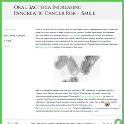 These Oral Bacteria Are Linked To an Increased Chance of Pancreatic Cancer