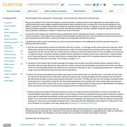 Elsevier: A MESSAGE TO THE RESEARCH COMMUNITY: JOURNAL PRICES, DISCOUNTS AND ACCESS