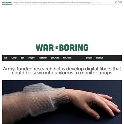 Army-funded research helps develop digital fibers that could be sewn into uniforms to monitor troops