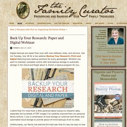 Back Up Your Research: Paper and Digital Webinar - Home - Family Curator