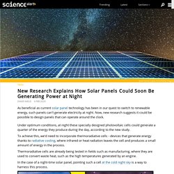 New Research Explains How Solar Panels Could Soon Be Generating Power at Night