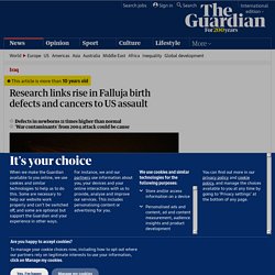 Research links rise in Falluja birth defects and cancers to US assault