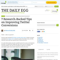 7 Research-Backed Tips on Improving Twitter Conversions