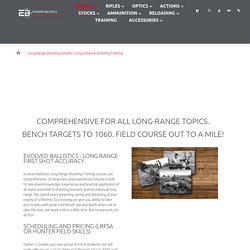 Best Long Range Shooting Training Schools - Evolved Ballistics