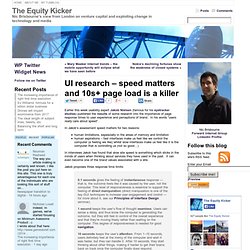 UI research – speed matters and 10s+ page load is a killer