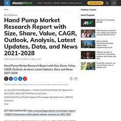 Hand Pump Market Research Report with Size, Share, Value, CAGR, Outlook, Analysis, Latest Updates, Data, and News 2021-2028