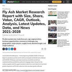Fly Ash Market Research Report with Size, Share, Value, CAGR, Outlook, Analysis, Latest Updates, Data, and News 2021-2028
