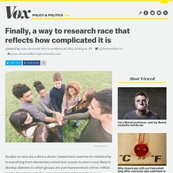 Researchers have been thinking about race all wrong