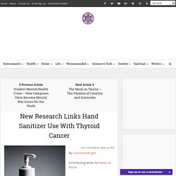 New Research Links Hand Sanitizer Use With Thyroid Cancer