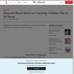 Research-Based Advice on Teaching Children Not to Be Racist