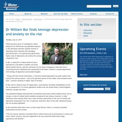 Mater Research - Dr William Bor finds teenage depression and anxiety on the rise