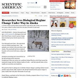 Researcher Sees Biological Regime Change Under Way in Alaska