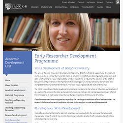 Early Researcher Development Programme - Academic Development Unit, University of Wales, Bangor