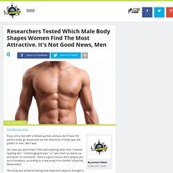 Researchers Tested Which Male Body Shapes Women Find The Most Attractive. It's Not Good News, Men