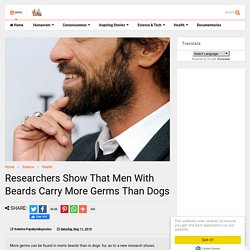 Researchers Show That Men With Beards Carry More Germs Than Dogs