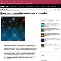 Researchers make coldest quantum gas of molecules