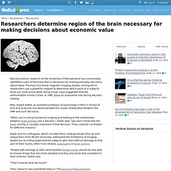 Researchers determine region of the brain necessary for making decisions about economic value