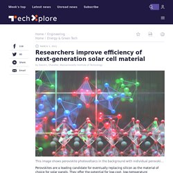 Researchers improve efficiency of next-generation solar cell material