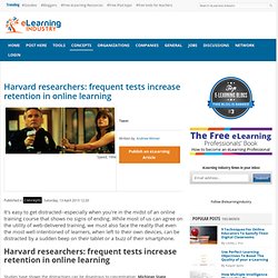 Harvard researchers: frequent tests increase retention in online learning