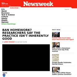 Ban Homework? Researchers Say the Practice Isn't Inherently Good