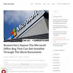 Researchers Expose The Microsoft Office Bug That Can Get Installed Through The Word Documents