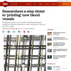 Researchers a step closer to 'printing' new blood vessels