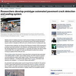 Researchers develop prototype automated pavement crack detection and sealing system