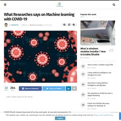 What Researches says on Machine learning with COVID-19