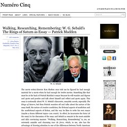 Walking, Researching, Remembering: W. G. Sebald’s The Rings of Saturn as Essay — Patrick Madden » Numéro Cinq