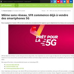 Même sans réseau, SFR commence déjà à vendre des smartphones 5G